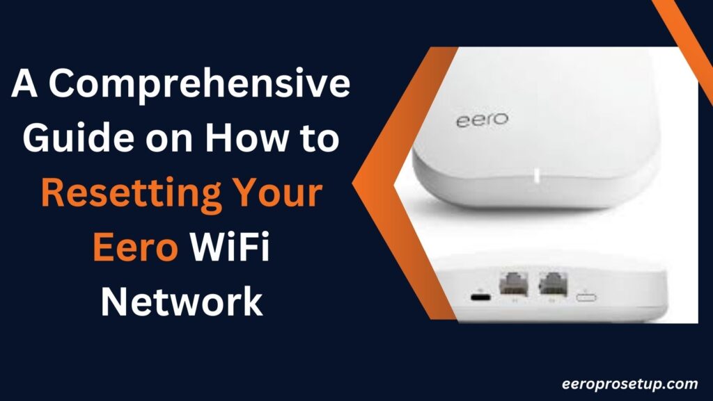 Resetting Your Eero WiFi Network