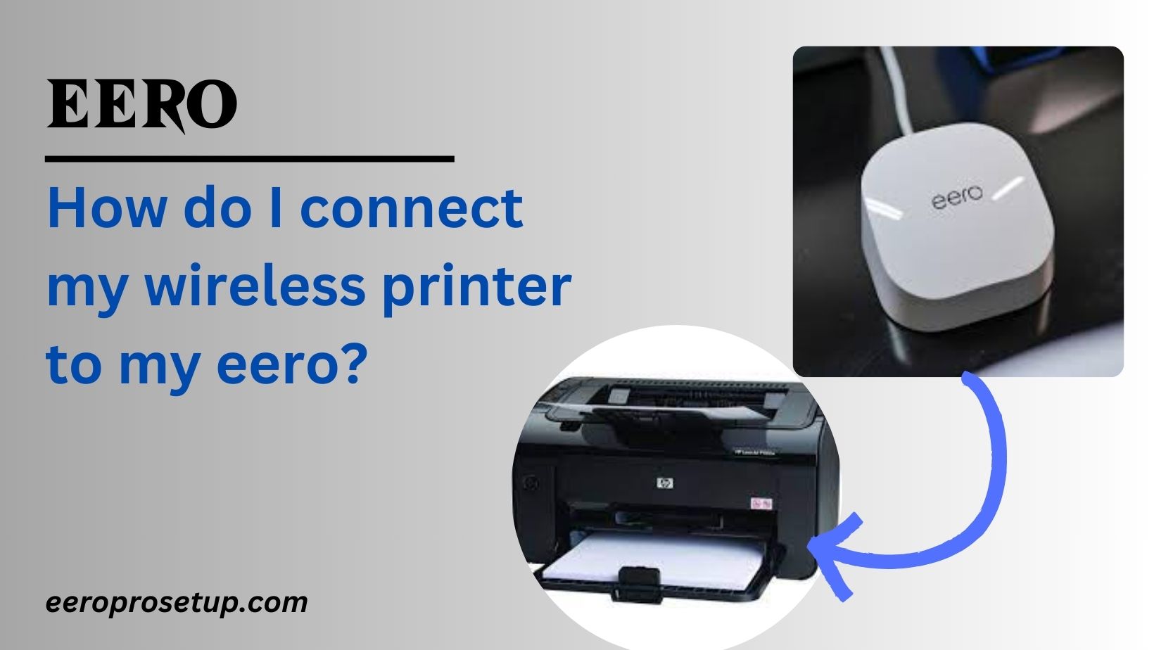 How do I connect my wireless printer to my eero?