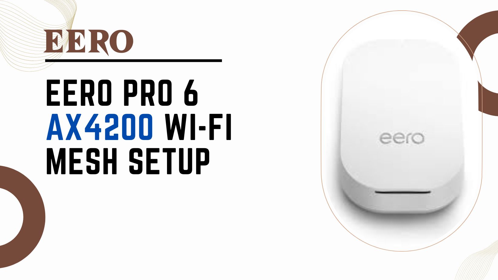 Eero Pro 6 AX4200 Wi-Fi Mesh Setup