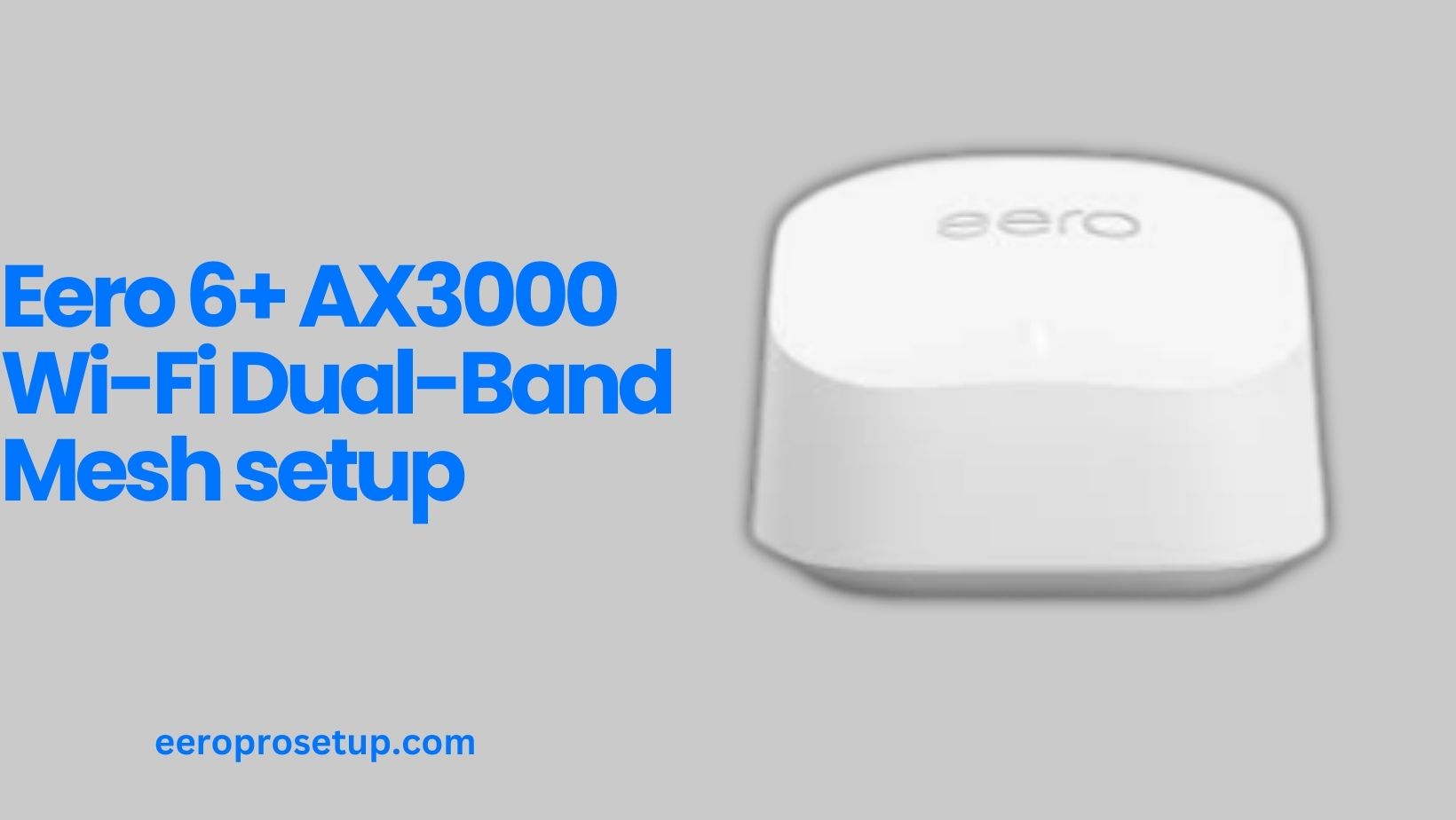 Eero 6+ AX3000 Wi-Fi Dual-Band Mesh setup