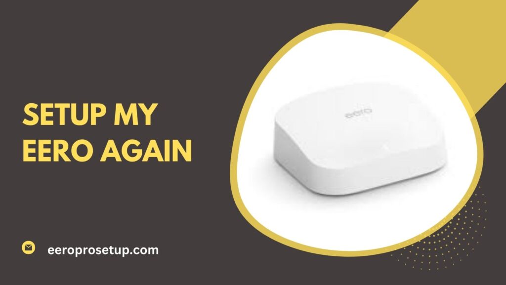 Setup my Eero Again